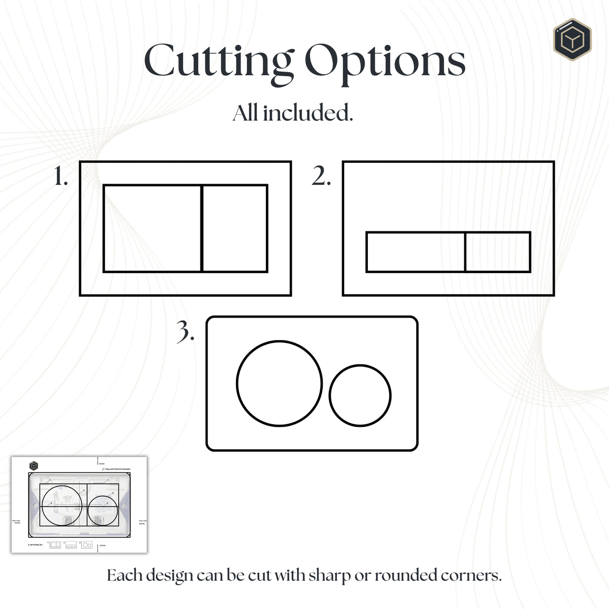 Cutting options, all included: three cut-out designs for the buttons, two rectangular and one with two circles